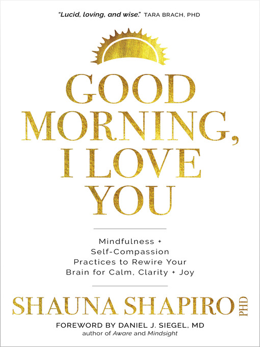 Title details for Good Morning, I Love You by Shauna Shapiro, PhD - Wait list